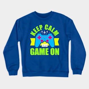 Keep Calm and Game On Crewneck Sweatshirt